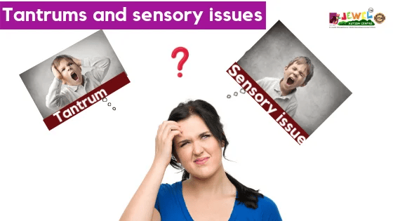 Tantrums and sensory issues