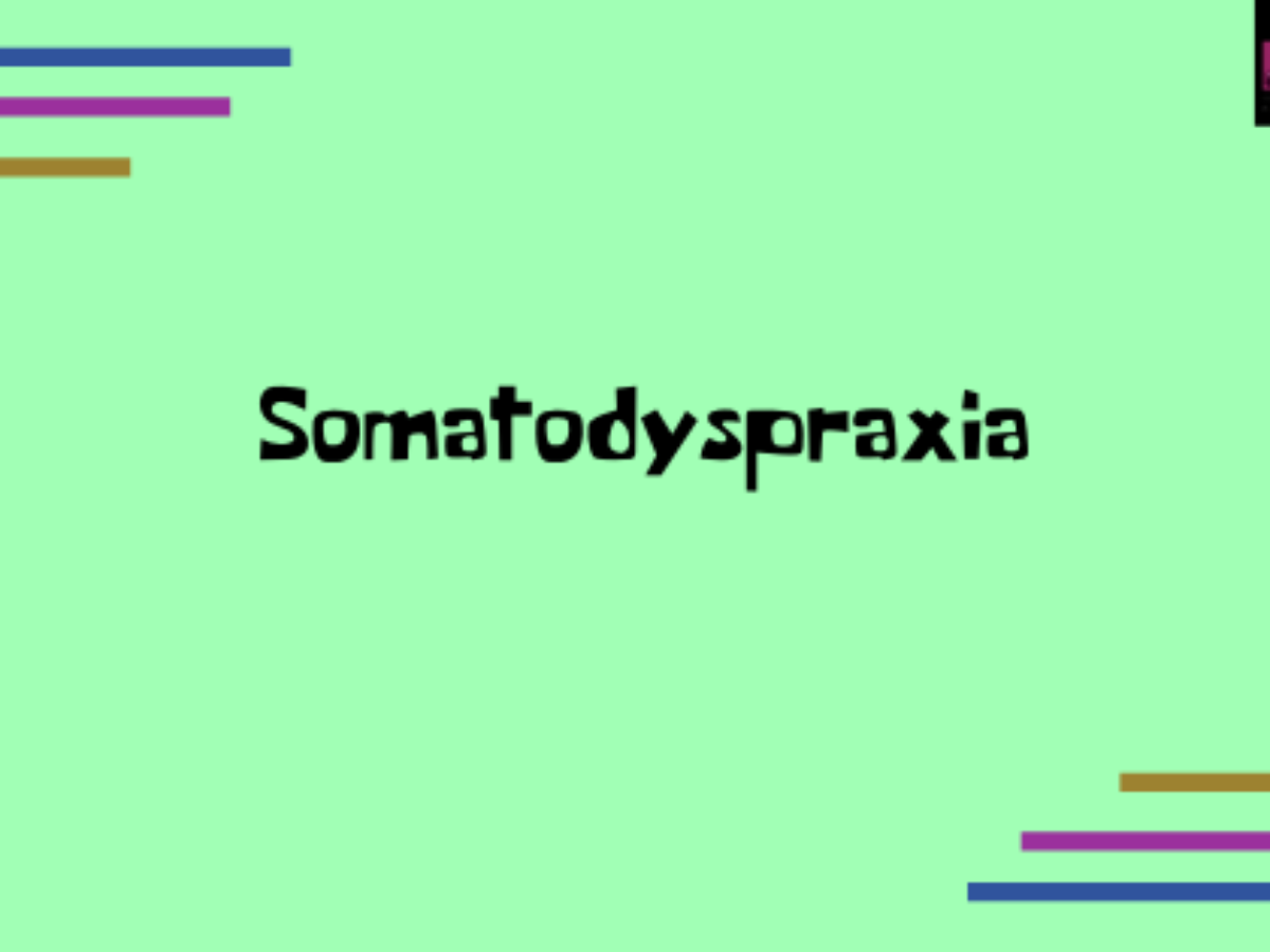 Somatodyspraxia