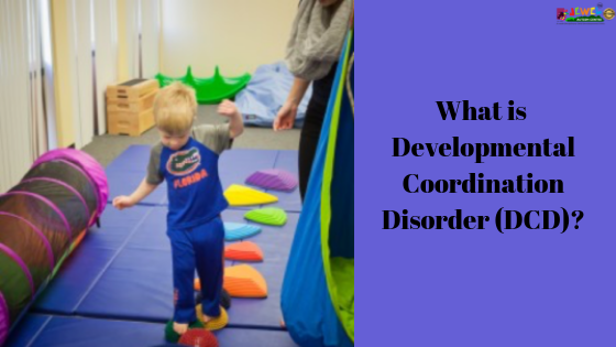 Developmental Coordination Disorder | Common Features Of DCD